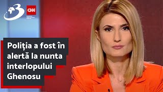 Poliția a fost în alertă la nunta interlopului Ghenosu [upl. by Cati650]