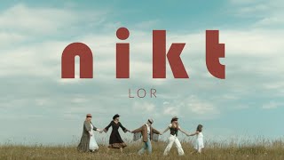 Lor  Nikt Official Video [upl. by Donohue]