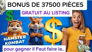 gagner un BONUS DE 37500 HAMSTER KOMBAT au listing  liaison hamster KOMBAT [upl. by Einnoj]