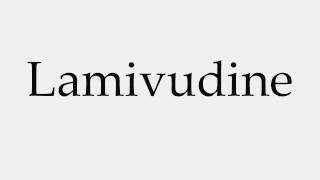 How to Pronounce Lamivudine [upl. by Evonne]