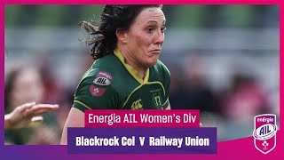 EnergiaAIL Highlights Women’s Round 3 Blackrock College v Railway Union [upl. by Pinelli637]