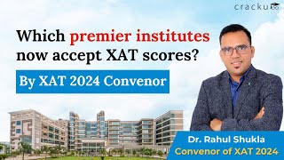 Which premier institutes now accept XAT scores By XAT 2024 Convenor [upl. by Soneson]