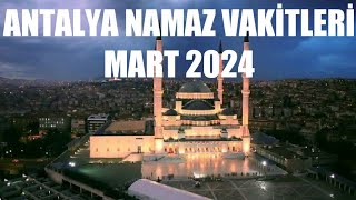 Antalya Namaz Vakitleri  MART 2024 [upl. by Nesnaj688]