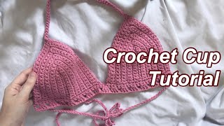 Crochet Bralette Cups Tutorial for Beginners [upl. by Adliwa106]