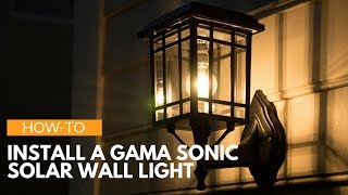 HowTo Install A Gama Sonic Outdoor Solar Wall Light [upl. by Collar826]