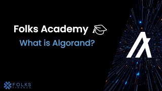 What is Algorand  Folks Academy [upl. by Geithner]