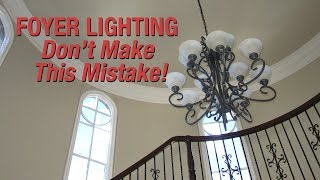 Foyer Lighting  Dont Make This Mistake [upl. by Notpmah]