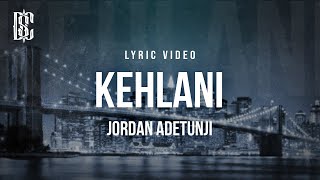 Jordan Adetunji  KEHLANI  Lyrics [upl. by Ilzel]