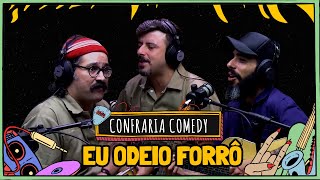 CONFRARIA COMEDY toca EU ODEIO FORRÓ [upl. by Yoreel]