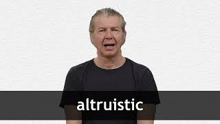 How to pronounce ALTRUISTIC in American English [upl. by Olmstead]