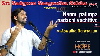 Nannu palimpa nadachi vachitivo by Sri Aswatha Narayanan HOPEADTV [upl. by Antebi]