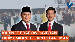 Kabinet PrabowoGibran Diumumkan 20 Oktober Langsung di Hari Pelantikan Presiden [upl. by Iiette]