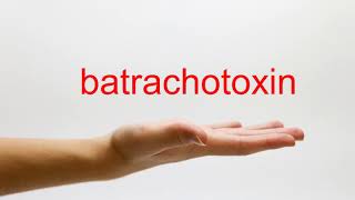 How to Pronounce batrachotoxin  American English [upl. by Darnell367]