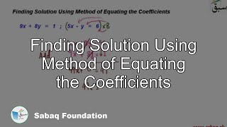 Finding Solution Using Method of Equating the Coefficients Math Lecture  Sabaqpk [upl. by Assehc]