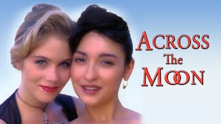 Across The Moon Full Movie  Female Friendship Comedy  Christina Applegate  Elizabeth Peña [upl. by Fremont]