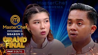 PERTARUNGAN TERAKHIR Kiki VS Belinda Makin Panas  Grand Final Part 2 311  MASTERCHEF INDONESIA [upl. by Gonnella]