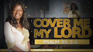 Chaplain Phiri Cover me my Lord 2021 [upl. by Yrallih265]