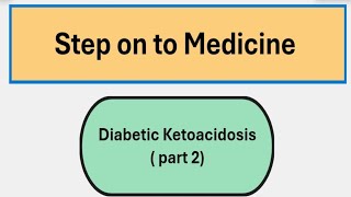 Diabetic Ketoacidosis part 2 Davidson based focused on final prof diabeticketoacidosis [upl. by Martz]