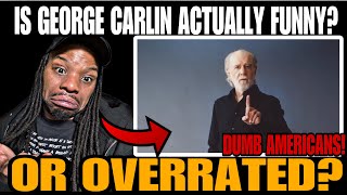 FIRST TIME WATCHING GEORGE CARLIN quotLife Is Worth Losing  Dumb Americansquot [upl. by Ainivad3]