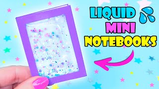 DIY LIQUID MINI NOTEBOOKS 💦 [upl. by Aketal]