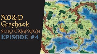 ADampD Greyhawk Solo Campaign Ep 4 [upl. by Oiretule]