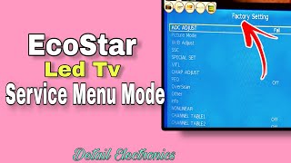 EcoStar Led Tv Service Menu Mode  Factory Setting [upl. by Yaniv362]