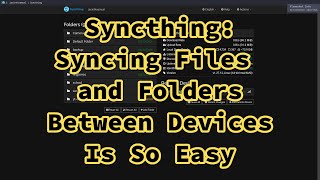 Sync files between devices ft Syncthing [upl. by Yahiya447]