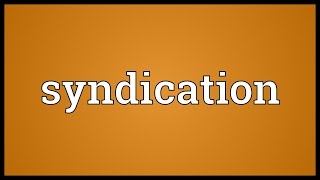 Syndication Meaning [upl. by Toma]