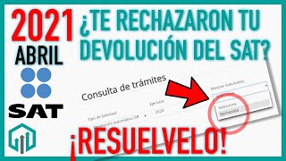 Devolución Rechazada SAT  Aprende cómo resolver la respuesta del SAT para tu saldo a favor [upl. by Alcott]