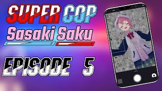 Super Cop Sasaki Saku  Episode 5 にじgta Eng Sub [upl. by Akemor]