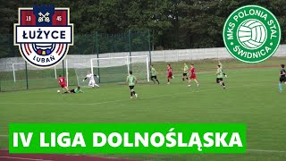 IV Liga  ŁUŻYCE LUBAŃ  POLONIASTAL ŚWIDNICA  SKRÓT MECZU [upl. by Walley]