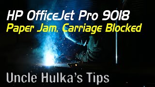 HP OfficeJet Pro 9018 Paper Jam Carriage Blocked Error [upl. by Elbas]