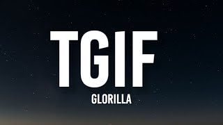 GloRilla  TGIF Lyrics  quotIts 7 pm Friday its ninetyfive degreesquot Tiktok Song [upl. by Drahsir]