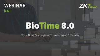 BioTime 80  Technical Webinar  ZKTeco Europe [upl. by Kcirdef888]