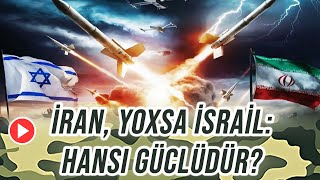 Hansı güclüdür İran yoxsa İsrail  İNANILMAZ MÜQAYİSƏ [upl. by Winnie]