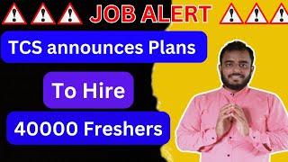 TCS announces plans to hire 40000 freshers this year  Is TCS hiring 40000 freshers this year [upl. by Pohsib370]