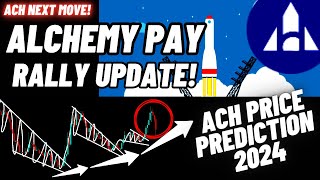 Alchemy Pay Rally Update  ACH Crypto Coin Price Prediction 2024 [upl. by Aikar769]