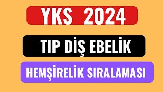 YKS 2024 Tıp Diş Hekimliği Hemşirelik Ebelik Sıralamaları Nasıl Olacak [upl. by Vins]