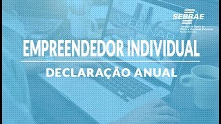 DECLARAÇÃO ANUAL DO MICROEMPREENDEDOR INDIVIDUAL MEI  SEBRAESC [upl. by Einaeg]