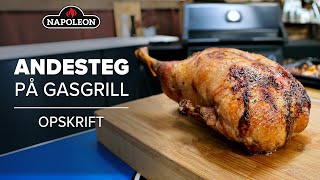 Grillopskrift  Andesteg på gasgrill [upl. by Cuda691]