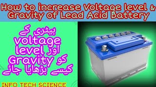 How to increase Voltage level of lead acid batteryHow to increase gravity level of battery [upl. by Kinney260]