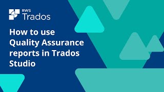 How to use Quality Assurance reports in Trados Studio [upl. by Itteb]