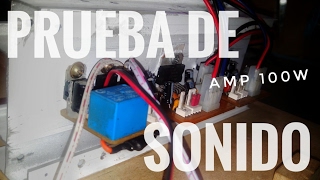 Amplificador de 100w con TDA7294  Parte 4  Prueba de Sonido y Conclusiones [upl. by Gneh]