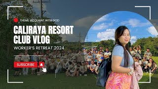 Caliraya Resorts Club Laguna  Worker’s Retreat 2024  ELIZABETH SALES [upl. by Valma395]