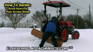 How To Series  Snow Removal  Tractor Rear Scrape Blade [upl. by Landrum]