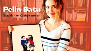 Yazarlar ve Kütüphaneleri Bölüm 3 Pelin Batu [upl. by Lehcin]