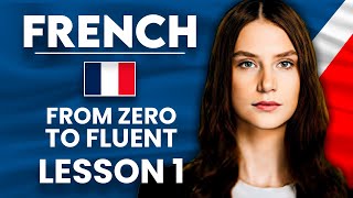 Learn French for Beginners  Essential Lesson for You to Become Fluent  Lesson 1 [upl. by Edmanda]