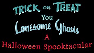 TRICK OR TREAT YOU LONESSOME GHOSTS A SPOOKTACULAR COMMENTARY  Animanic with CAuziDFanatic [upl. by Notsuh868]