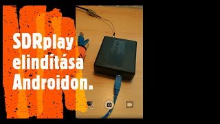 SDRPlay RSP1A beüzemelése androidos mobil készüléken [upl. by Adore]