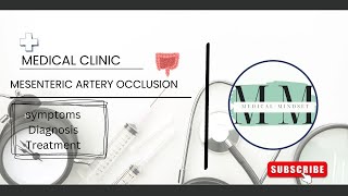 Mesenteric artery occlusion Symptoms Diagnosis Treatment [upl. by Lamag318]